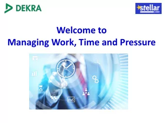 Welcome to  Managing Work, Time and Pressure Session 1  Practical Tools  2  Remember This?