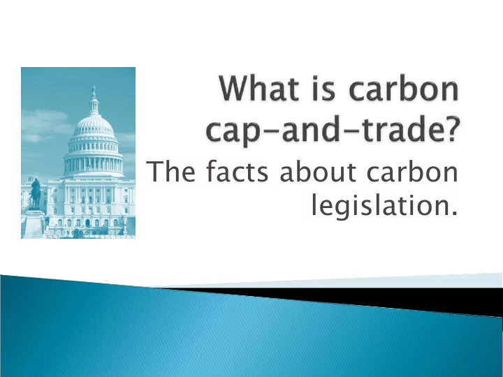 the facts about carbon legislation passed the u s house