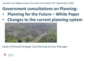 Government consultations on Planning:  Planning for the Future  White Paper  Changes to