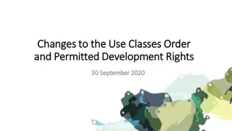 Changes to th  the Use  e Cla  lasses Order  and Permitted Development Rig  ights 3 0 Sep  eptember