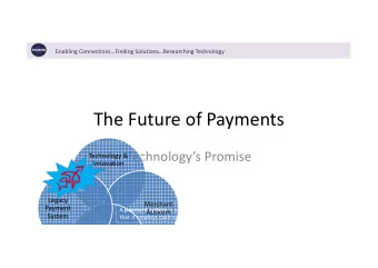 The Future of Payments  Technologys Promise  Technology &amp;  Innovation  Legacy  Merchant
