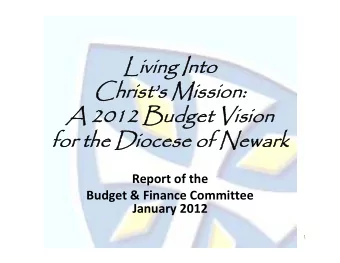 Living Into  Living Into  Christs Mission:  Christs Mission:  A 2012 Budget Vision  A 2012
