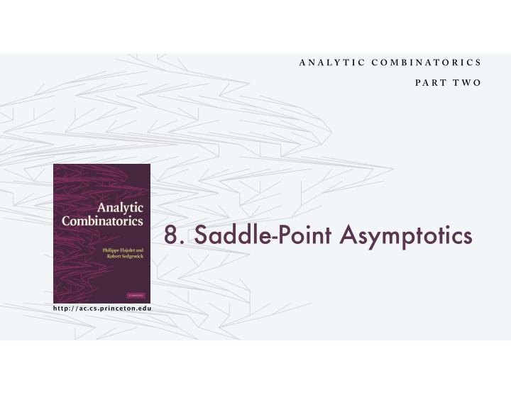 8 saddle point asymptotics