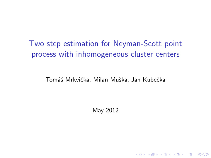 two step estimation for neyman scott point process with