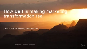 How Dell is making marketing  transformation real  Laura Snyder, VP Marketing Technology, Dell