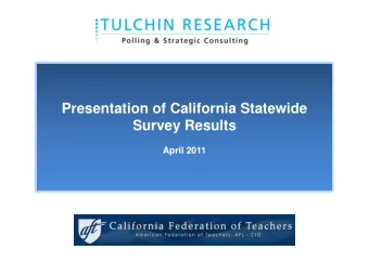 Presentation of California Statewide  Survey Results  April 2011  April 2011  Survey Methodology
