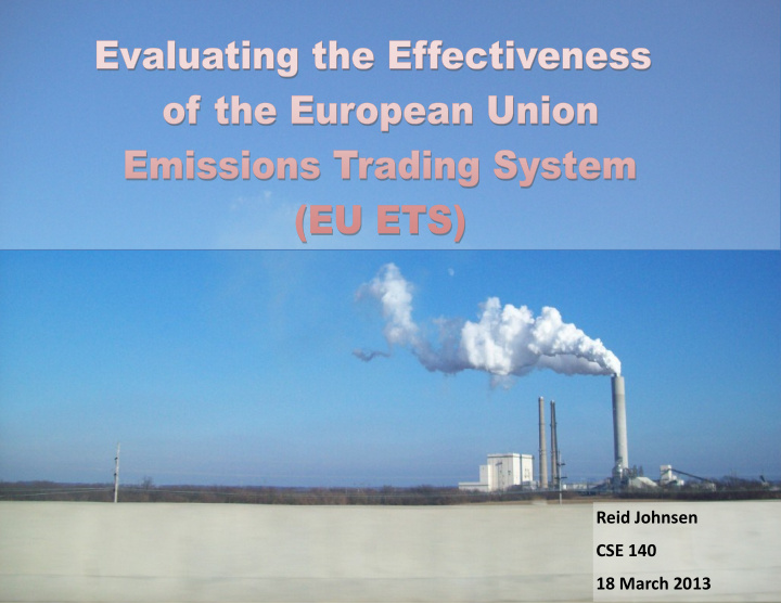 reid johnsen cse 140 18 march 2013 what is the eu ets