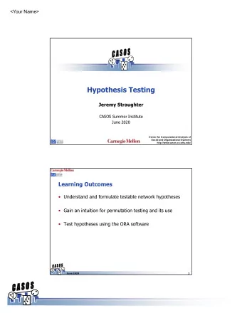 Hypothesis Testing  Jeremy Straughter  CASOS Summer Institute  June 2020  Center for Computational