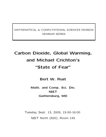 Carbon Dioxide, Global Warming,  and Michael Crichtons  State of Fear  Bert W. Rust  Math.