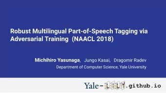 Robust Multilingual Part-of-Speech Tagging via  Adversarial Training  (NAACL 2018) Michihiro