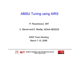 Objective: Compatibility of microwave and infrared radiances for use in the retrieval  algorithm.