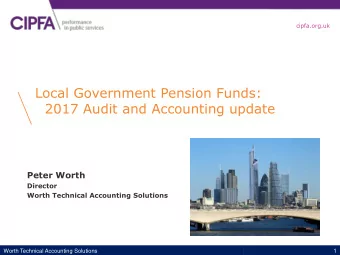 2017 Audit and Accounting update  Peter Worth  Director  Worth Technical Accounting Solutions