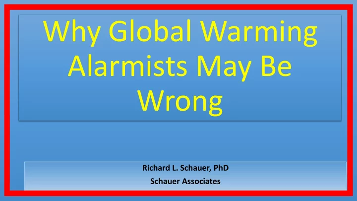 alarmists may be