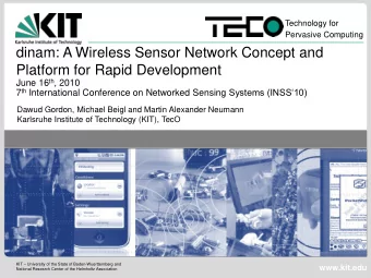 dinam: A Wireless Sensor Network Concept and  Platform for Rapid Development June 16 th , 2010 7 th