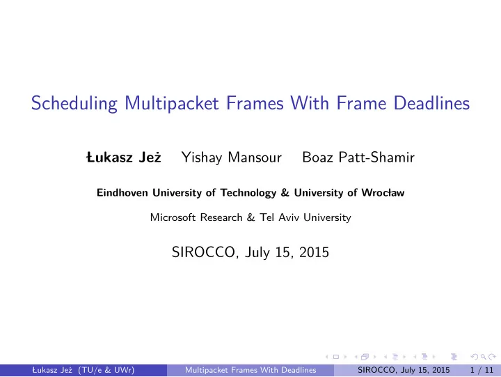 scheduling multipacket frames with frame deadlines