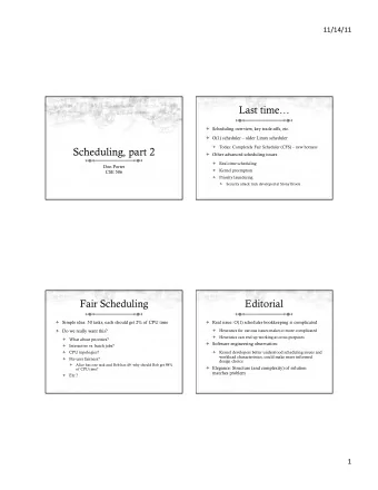 Scheduling, part 2  Other advanced scheduling issues  Real-time scheduling  Don Porter