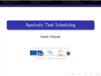 Aperiodic Task Scheduling  Radek Pel  anek  Preemptive Scheduling  Non-preemptive Scheduling
