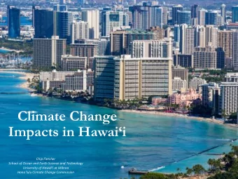 Climate Change  Impacts in Hawaii  Chip Fletcher  School of Ocean and Earth Science and
