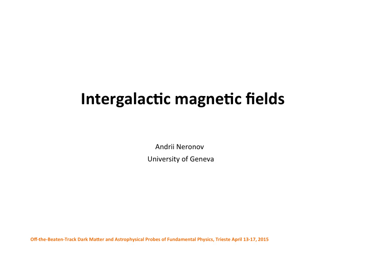 intergalac c magne c fields