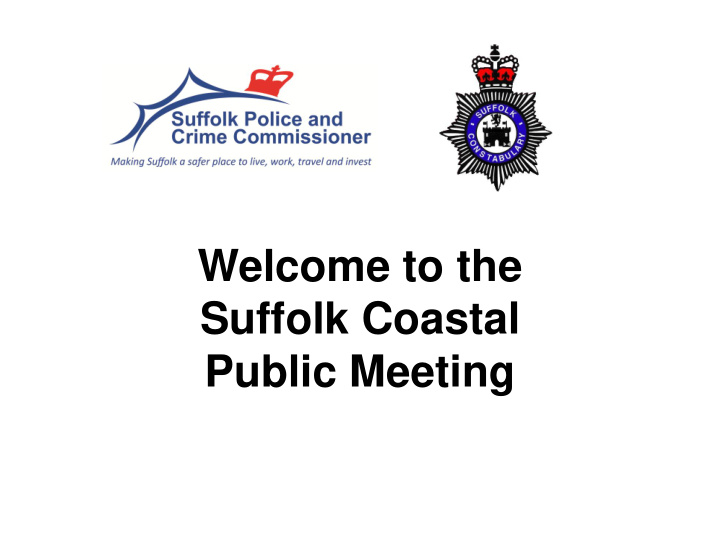 welcome to the suffolk coastal public meeting let us go