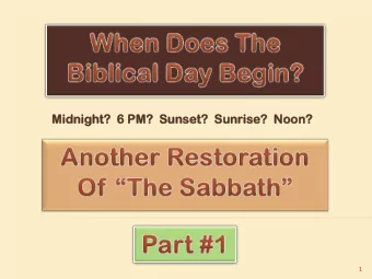 Midnigh  ght?  ?  6 PM?  ?  Sunse  set?  ?  Sunrise?  se?  Noon?  ?  1  The Bible stories, as well