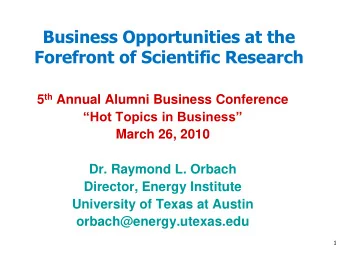 Business Opportunities at the  Forefront of Scientific Research 5 th Annual Alumni Business