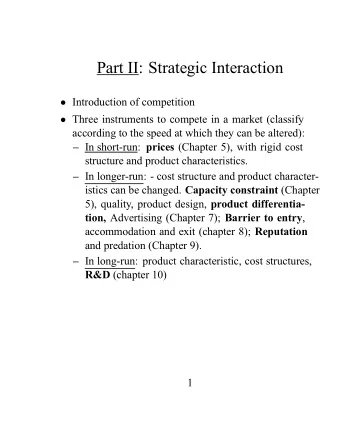 Part II: Strategic Interaction  Introduction of competition  Three instruments to compete in