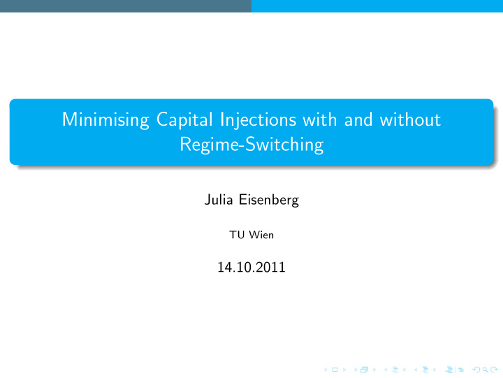 minimising capital injections with and without regime