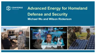 Advanced Energy for Homeland  CONVERGE  S T R A T E G I E S  Defense and Security  Michael Wu and