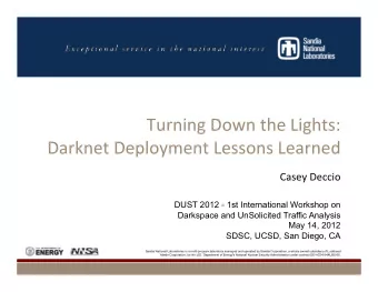 Turning  Down  the  Lights:    Darknet  Deployment  Lessons  Learned
