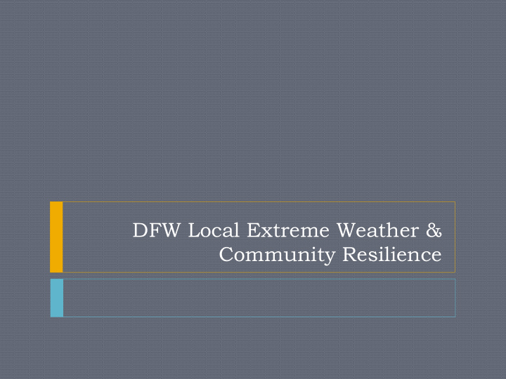 dfw local extreme weather amp community resilience