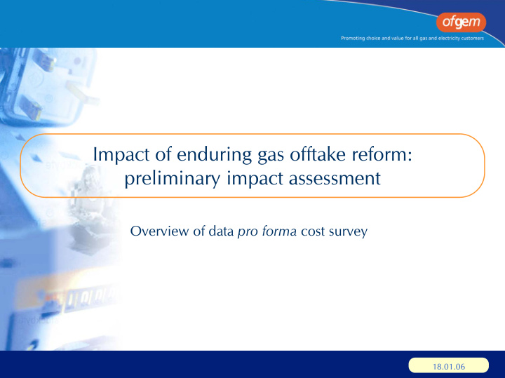 impact of enduring gas offtake reform preliminary impact
