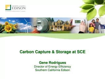 Carbon Capture &amp; Storage at SCE  Carbon Capture &amp; Storage at SCE  Gene Rodrigues  Gene