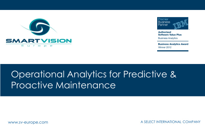 operational analytics for predictive proactive maintenance