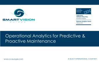 Operational Analytics for Predictive &amp;  Proactive Maintenance  www.sv-europe.com  A SELECT
