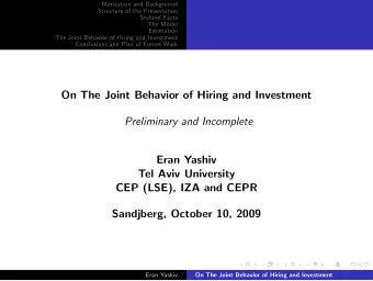 On The Joint Behavior of Hiring and Investment  Preliminary and Incomplete  Eran Yashiv  Tel Aviv