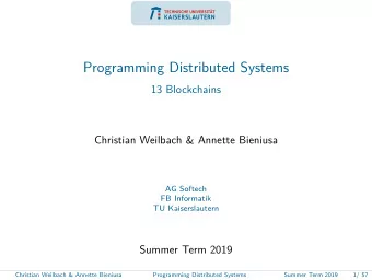 Programming Distributed Systems  13 Blockchains  Christian Weilbach &amp; Annette Bieniusa  AG