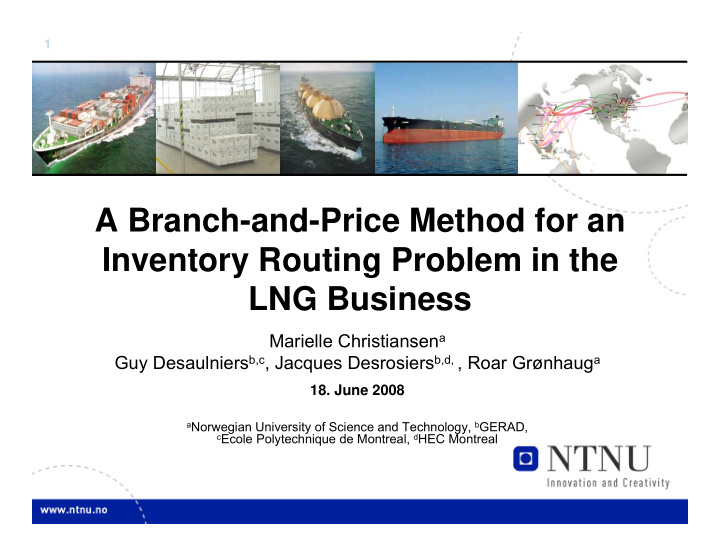 a branch and price method for an inventory routing