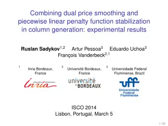Combining dual price smoothing and  piecewise linear penalty function stabilization  in column