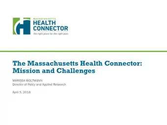 Mission and Challenges  MARISSA WOLTMANN  Director of Policy and Applied Research  April 5, 2018