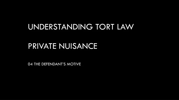 understanding tort law private nuisance