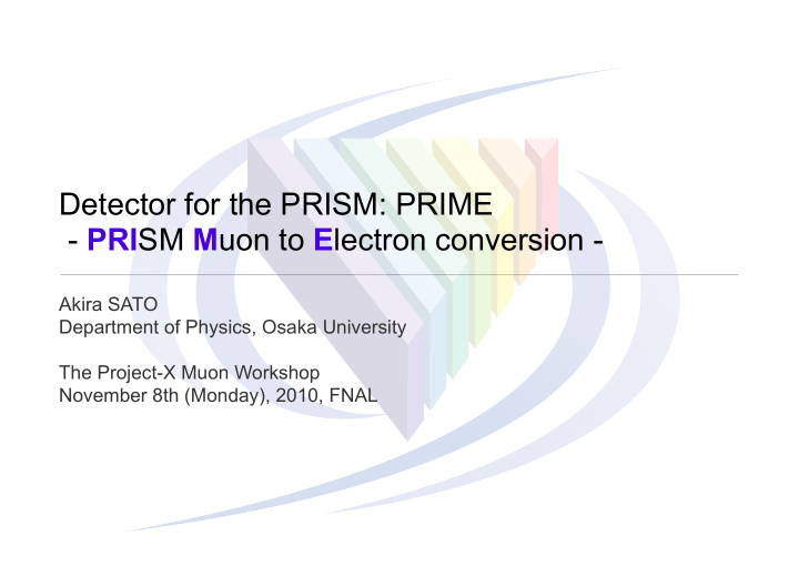 detector for the prism prime pri sm m uon to e lectron