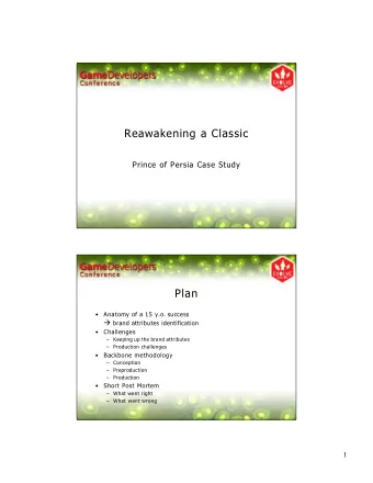 Reawakening a Classic  Prince of Persia Case Study  Plan    Anatomy of a 15 y.o. success