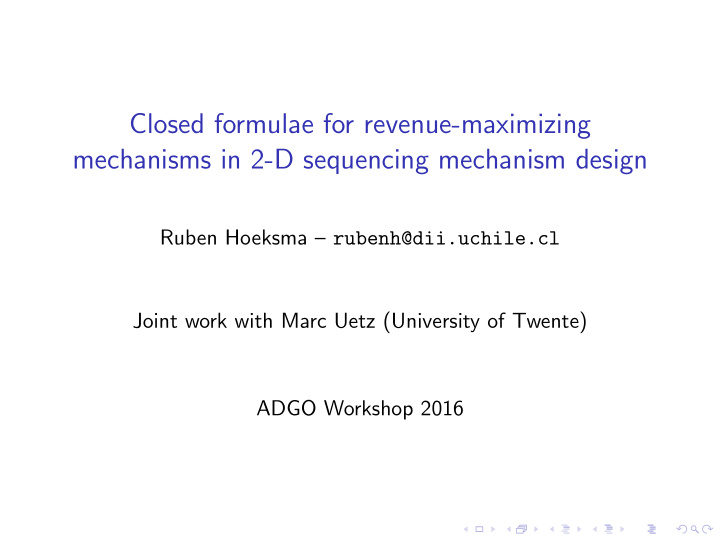 closed formulae for revenue maximizing mechanisms in 2 d