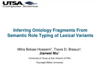 Inferring Ontology Fragments From Semantic Role Typing of Lexical Variants Mitra Bokaei Hosseini 1