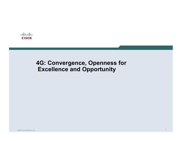 4g convergence openness for excellence and opportunity