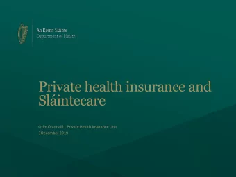 Private health insurance and  Slintecare  Colm  Conaill | Private Health Insurance Unit  3