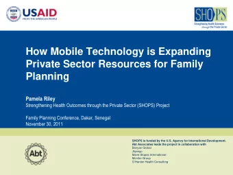 Private Sector Resources for Family Planning  Pamela Riley  Strengthening Health Outcomes through