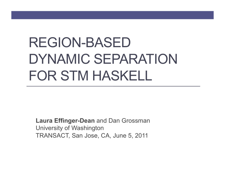 region based dynamic separation for stm haskell