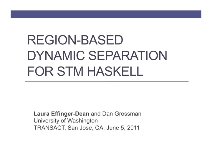 region based dynamic separation for stm haskell